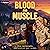 Blood and Muscle