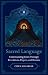 Sacred Language: Understand...