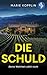 Die Schuld | Der fesselnde Psychothriller über ein dunkles Geheimnis in Spanien: Deine Wahrheit zählt nicht (German Edition)