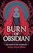 Burn of Obsidian: A Dark Paranormal Romance (Curse of the Guardians, 6)