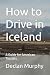 How to Drive in Iceland: A ...