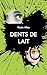 Dents de lait (French Edition)