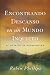 Encontrando Descanso en un Mundo Inquieto by Robin Phillips