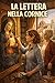 La lettera nella cornice (Per caso o per scelta) (Italian Edition)