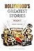 Hollywood’s Greatest Stories Book 1: You Saw the Film Read the Story (Hollywood's Greatest Stories 9)