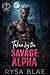 Taken by the Savage Alpha: ...