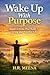 Wake Up With Purpose