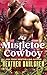 My Mistletoe Cowboy: Cowboys For Christmas