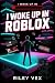 I Woke up in Roblox: An Uno...