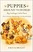 Puppies Around the World Big Feelings, Little Paws: Five Countries. Five Feelings. One Big Adventure.