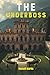 The UNDERBOSS by Russell Marks
