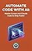 Automate Code with AI: Master Cursor and Claude Code to Ship Faster