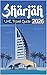 SHARJAH, UAE TRAVEL GUIDE 2026 (Pathfinders: Ultimate Travel Guides Book 65)