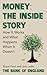 Money: The Inside Story: Th...