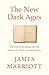 The New Dark Ages by James Marriott