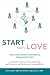 Start with Love : Creating ...