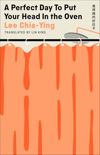 A Perfect Day to Put Your Head in the Oven (Kindle Edition)