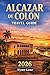 Alcazar De Colón Travel Guide: A Complete Insider’s Guide to History, Culture, and Hidden Experiences in Santo Domingo (Universal Trip Guide Series Book 35)