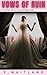 Vows of Ruin: I wasn't prom...