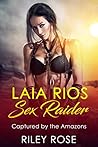 Laia Rios - Saqueadora Sexual (Serie Sex Raider nº 2) (Spanish Edition)