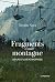 Fragments d’une montagne : ...