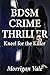 BDSM Crime Thriller: Kneel ...