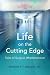 Life on the Cutting Edge: T...
