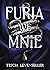Furia we mnie (Wrath and Fury, #1)