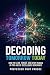 Decoding Tomorrow Today: Ho...