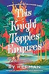 This Knight Toppl...