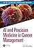 AI and Precision Medicine in Cancer Management (AI in Clinical Practice)
