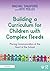 Building a Curriculum for Children with Complex Needs: Placing Communication at the Heart of the School