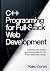 C++ Programming for Backend Systems: Designing Scalable Services, APIs, and High-Performance Server Architectures (C++ Systems Engineering Series)