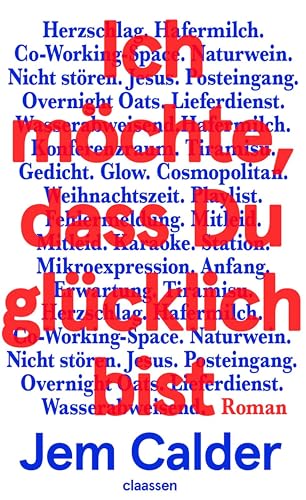 Ich möchte, dass Du glücklich bist: Roman | »Ein zärtlicher Chronist des digitalen Zeitalters« The Guardian (German Edition)