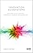 Innovation Ecosystems: Building Value Through Corporate-Startup Collaboration