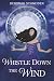 Whistle Down the Wind: A Hi...