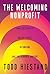 The Welcoming Nonprofit: How Hospitality Builds Trust, Belonging, and Sustainable Support