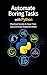 Automate Boring Tasks with ...