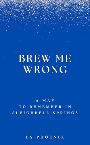 Brew Me Wrong (Kindle Edition)