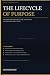 THE LIFECYCLE OF PURPOSE: H...