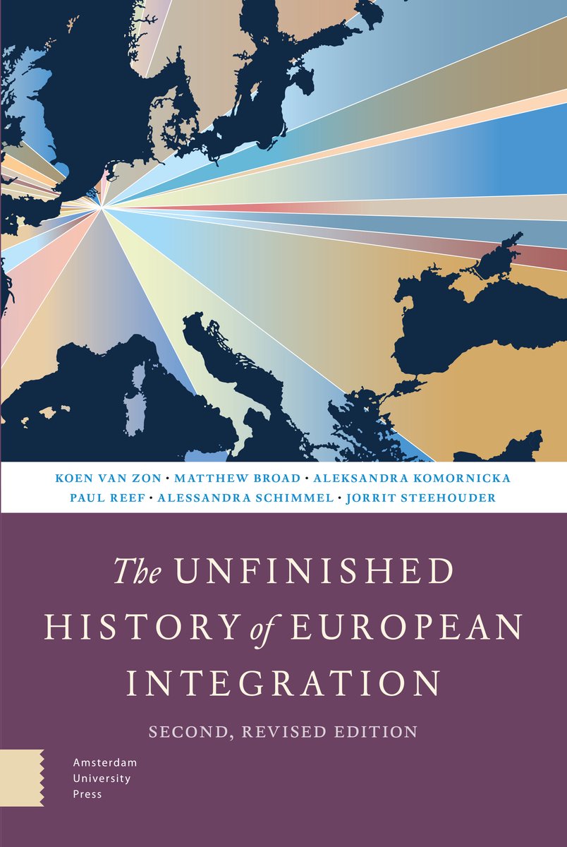 The Unfinished History of European Integration: Second, Revised Edition