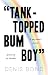 “TANK-TOPPED BUM BOY”: A ga...