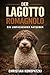 Der Lagotto Romagnolo Ratgeber - Lagotto Romagnolo Buch (German Edition)