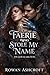The Faerie Who Stole My Name by Rowan Ashcroft