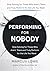 Performing For Nobody: On the Self-Presentation That Continues After the Audience Has Gone, and the Person Available When the Performance Finally Stops