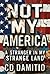 Not My America: A Stranger in My Strange Land