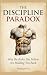 The Discipline Paradox: Why...