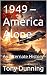 1949 – America Alone: An Al...