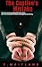 The Captive's Mistake: He w...