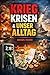 2026: Krieg, Krisen und unser Alltag (German Edition)